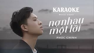 Karaoke Tone Nữ Nợ Nhau Một Lời  Phúc Chinh [upl. by Iva]