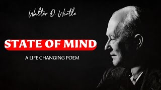 Walter D Wintle  State of Mind  A Life Changing Poem [upl. by Delmore]