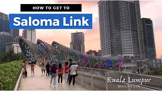 How to get to Saloma Link from KLCC amp Kampung Baru [upl. by Aeila]