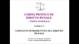 1 CONCETTI INTRODUTTIVI SUL DIRITTO PENALE [upl. by Fishback58]