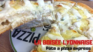 LA PIZZA BOISÉE LYONNAISE  RECETTE PÂTE A PIZZA EXPRESS SANS TEMPS DE REPOS [upl. by Nea]