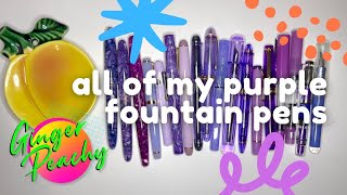 My Entire Purple Fountain Pen Collection 💜 [upl. by Boynton706]