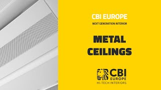 CBI Europe Spa  Next Generation Interior  Metal Ceilings EN [upl. by Raffarty]