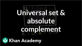 Universal set and absolute complement  Probability and Statistics  Khan Academy [upl. by Naesal]