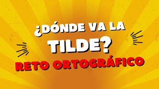 ¿Sabes poner tildes Reto ortográfico [upl. by Tanhya423]