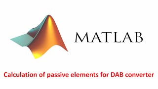 Calculation of passive elements for DAB converter MATLAB Simulink [upl. by Emmey]