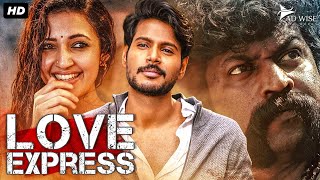 LOVE EXPRESS  Superhit Hindi Dubbed Full Romantic Movie  Sundeep Kishan Neha Shetty  South Movie [upl. by Greenleaf]