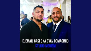 Djemail Gasi Ka Ovav Domacini [upl. by Weirick]