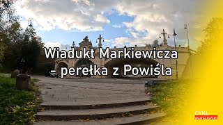 Wiadukt Markiewicza  perełka z Powiśla [upl. by Tara]