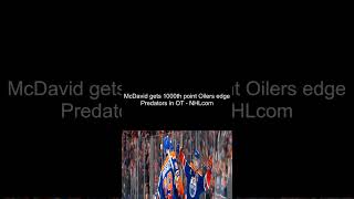 McDavid gets 1000th point Oilers edge Predators in OT  NHLcom [upl. by Ynnek]