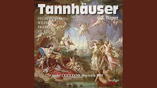 Tannhäuser Act I  quotGeliebter kommquot [upl. by Ahsiem]