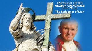 REDEMPTOR HOMINIS  Encyclical Letter of Pope John Paul II Audio with Caption [upl. by Lowndes646]