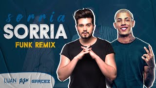 SORRIA  Luan Santana MC Don Juan ft DJ Garcez FUNK REMIX [upl. by Adiari]