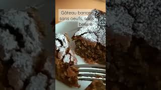 Gâteau banane sans oeuf sans beurre [upl. by Manolo]