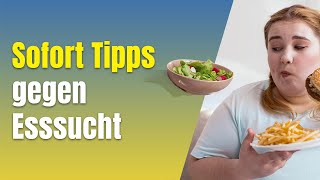 Fresssucht  Sofort Tipps gegen Esssucht [upl. by Jeff]