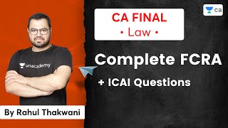 Complete FCRA  ICAI Questions  CA Final Law  Rahul Thakwani [upl. by Kcired]