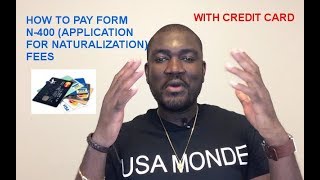 HOW TO PAY N400 APPLICATION FOR NATURALIZATION FEES WITH CREDIT CARD [upl. by Pavia427]