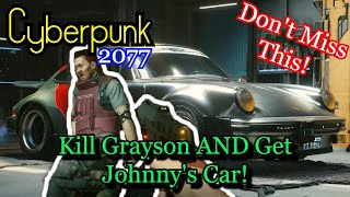 How to Kill Grayson AND Still Get Johnnys Car Cyberpunk 2077 [upl. by Cioffred]