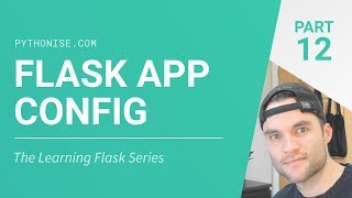 Flask app configuration  Python on the web  Learning Flask Series Pt 12 [upl. by Fulvi]