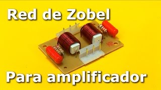 Construcción de una red de Zobel para amplificador de audio [upl. by Heimlich]