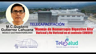 Telecapacitación  quotManejo de Hemorragia Digestiva Altaquot Variceal y no Variceal en contexto Covid19 [upl. by Marozas]