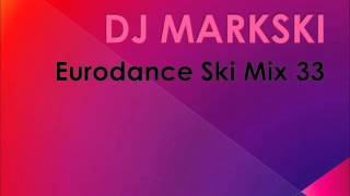 DJ Markski Eurodance Ski Mix 33 [upl. by Marguerie]