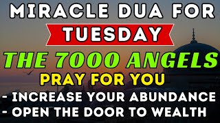 MIRACLE TUESDAY PRAYER ♥ After You Listen And Say This Prayer The 7000 Angels Pray For You ᴴᴰ [upl. by Alleb]