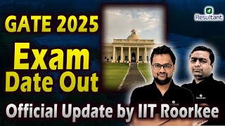 GATE 2025 Exam Date Out  Official Update  IIT Roorkee Released Exam Schedule [upl. by Nylrebmik]