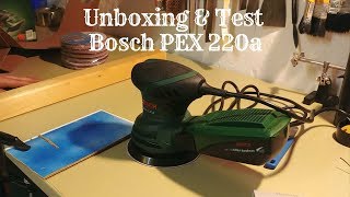 Unboxing  Test Bosch PEX 220a Exzenterschleifer [upl. by Pufahl168]