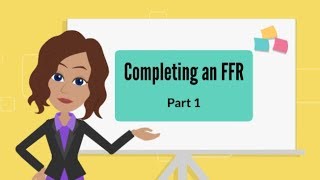 Completing an FFR Part 1 Video [upl. by Nnairek427]