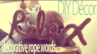 DIY Décor ♥ Decorative Rope Words [upl. by Jarnagin453]