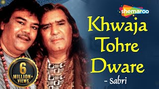 Khwaja Tohre Dware Baje Shehnai  ख्वाजा तोहरे द्वारे  By Sabri Brothers [upl. by Aniretak]