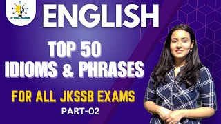 IDIOMS AND PHRASES II TOP 50 MCQS II PART02 II FOR ALL JKSSB EXAMS II jkssb jkpconstable [upl. by Nylqcaj]