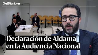 CASO KOLDO Las acusaciones sin pruebas de ALDAMA en su declaración en la Audiencia Nacional [upl. by Rtoip]