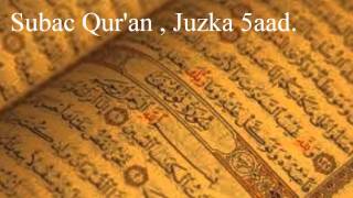 Subac Quran oo kaamil ah juzka 5aad [upl. by Orag]