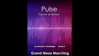 Grand Mesa Marching Band  Pulse The Art of Motion  Randall Standridge  Grade 2 [upl. by Aryas]