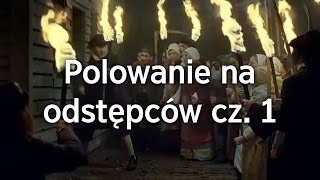 Polowanie na odstępców cz 1 [upl. by Capps]