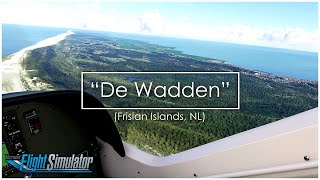 MSFS 2020  Sightseeing  Episode 1 The Wadden Islands NL [upl. by Assiron]