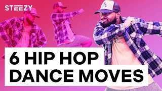 Learn These 6 Hip Hop Dance Moves  STEEZYCO [upl. by Eneryt]