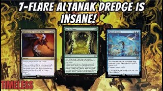 Crazy Altanak 7Flare Dredge  Timeless  Arena  mtg [upl. by Rayshell]