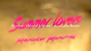 Monsieur Minimal Summer Loves Liebe Remix [upl. by Rosabelle]