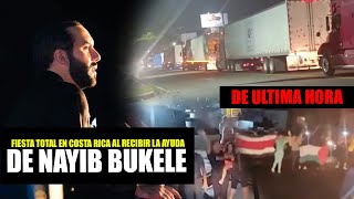 ¡HACE UN MOMENTO FIESTA TOTAL EN COSTA RICA AL RECIBIR AYUDA ENVIADA POR BUKELE DESDE ¡EL SALVADOR [upl. by Etteniotnna]