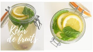 Kéfir de fruits  recette pas à pas [upl. by Petie330]