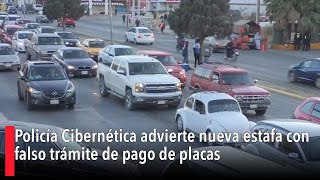 Policía Cibernética advierte nueva estafa con falso trámite de pago de placas [upl. by Monique]