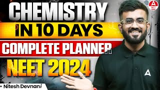 Complete Chemistry in 10 days  Final Plan  NEET 2024  Nitesh Devnani [upl. by Ydnac]