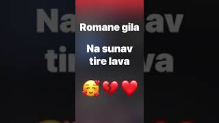 Romane gila na sunav tire lava 2021 ❤️🥰💔 [upl. by Anecusa85]