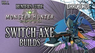 Amazing Switch Axe Builds  MHW Build Series [upl. by Niala]