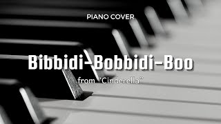 BibbidiBobbidiBoo 비비디바비디부  신데렐라 Cinderella  Piano Cover [upl. by Dlareme538]