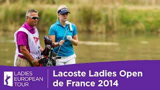 Lacoste Ladies Open de France 2014  3rd Round Highlights [upl. by Depoliti]