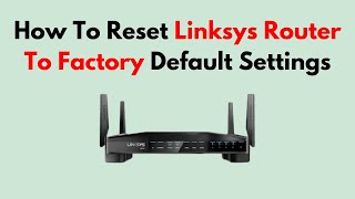 How To Reset Linksys Router To Factory Default Settings [upl. by Uchida607]